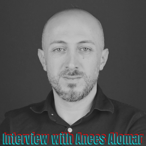 Interview with Anees Alomar